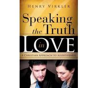 Henry Virkler Speaking the Truth in Love (Tascabile)