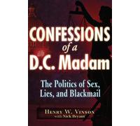 Henry W. Vinson Confessions of a D.C. Madam (Tascabile)
