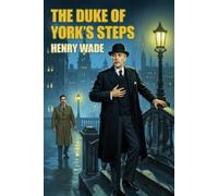 Henry Wade The Duke of York's Steps (Tascabile)