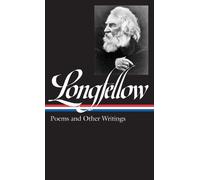 Henry Wadsworth Henry Wadsworth Longfellow: Poems & Other Wri (Copertina rigida)