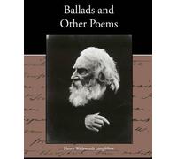 Henry Wadsworth Longfellow Ballads and Other Poems (Tascabile)