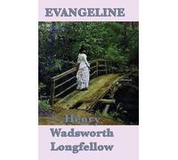 Henry Wadsworth Longfellow Evangeline (Copertina rigida)