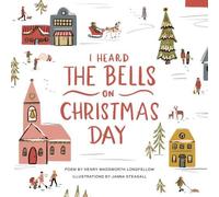 Henry Wadsworth Longfellow I Heard the Bells on Christmas Day (Copertina rigida)