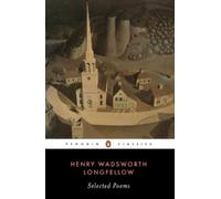 Henry Wadsworth Longfellow Selected Poems (Tascabile)