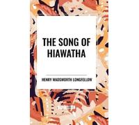 Henry Wadsworth Longfellow Song of Hiawatha (Copertina rigida)