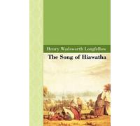 Henry Wadsworth Longfellow The Song of Hiawatha (Copertina rigida)