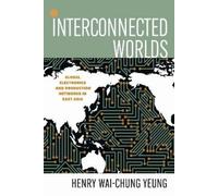 Henry Wai-Chung Yeung Interconnected Worlds (Tascabile)