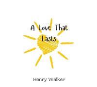 Henry Walker A Love That Lasts (Copertina rigida)