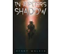 Henry Walker In Jupiter's Shadow (Tascabile)