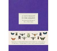 Henry Walter Bates A Naturalist in the Amazon (Copertina rigida)