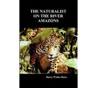 Henry Walter Bates The Naturalist on the River Amazons (Tascabile)