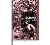 Henry Walter Bates The Naturalist on the River Amazons (Tascabile)