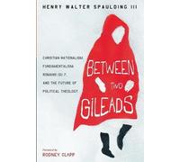 Henry Walter Spaulding Between Two Gileads (Tascabile)