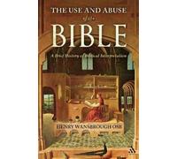 Henry Wansbrough The Use and Abuse of the Bible (Tascabile)