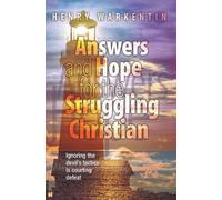 Henry Warkentin Answers and Hope for the Struggling Christian (Tascabile)