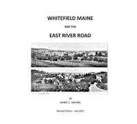 Henry Waters Whitefield Maine and the East River Road (Tascabile)