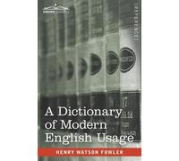 Henry Watson Fowler A Dictionary of Modern English Usage (Tascabile)