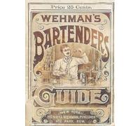 Henry Wehman Wehman's Bartenders' Guide (Tascabile)