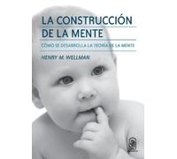 Henry Wellman M La construcción de la mente (Tascabile)
