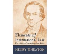 Henry Wheaton Elements of International Law (1836) (Copertina rigida)