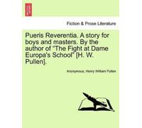 Henry William P Pueris Reverentia. a Story for Boys and Masters. by (Tascabile)