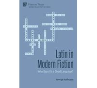 Henryk Hoffmann Latin in Modern Fiction (Digital online) Literary Studies
