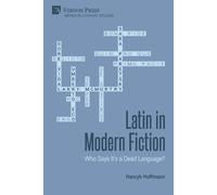 Henryk Hoffmann Latin in Modern Fiction (Tascabile) Literary Studies