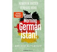 Henryk M. Broder Reinha Good Morning Germanistan: Wird jetzt alles (Tascabile)