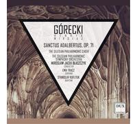Henryk Mikolaj Gorecki Henryk Mikolaj Górecki: Sanctus Adalbertus, Op. 71 (CD)