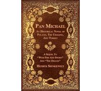 Henryk Sienkiew Pan Michael - An Historical Novel Or Poland, The Ukr (Tascabile)