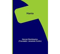 Henryk Sienkiewicz Hania (Tascabile)