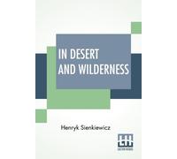 Henryk Sienkiewicz In Desert And Wilderness (Tascabile)