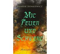 Henryk Sienkiewicz Mit Feuer und Schwert (Tascabile)