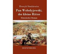 Henryk Sienkiewicz Pan Wolodyjowski, der kleine Ritter (Copertina rigida)