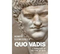 Henryk Sienkiewicz Quo Vadis by Henryk Sienkiewicz (Tascabile)
