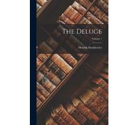 Henryk Sienkiewicz The Deluge; Volume 1 (Copertina rigida)