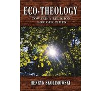 Henryk Skolimowski Eco-Theology (Tascabile)