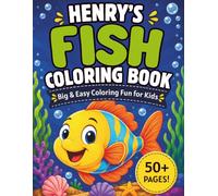 Henry's Fish Coloring Book: Big & Easy Fish Coloring Fun for Kids of All Ages