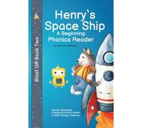 Henry's Spaceship: A Beginning Phonics Reader: 2