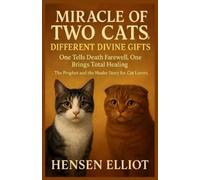 Hensen Elliot Miracle of Two Cats, Different Divine Gifts (Tascabile)