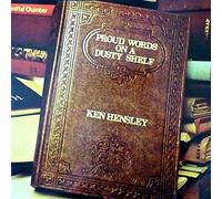 Hensley, Ken - Proud Words On A Dusty Shelf