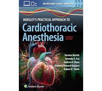 Hensley's Practical Approach to Cardiothoracic Anesthesia