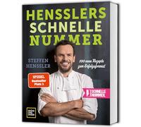 Hensslers schnelle Nummer: 100 neue Rezepte zum Erfolgsformat