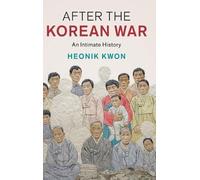 Heonik Kwon After the Korean War (Copertina rigida)