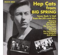 Hep Cats From Big Spring: Texas Rock 'n' Roll from the 50's and 60's (CD) Album