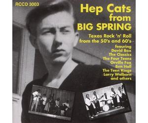 Hep Cats From Big Spring: Texas Rock 'n' Roll from the 50's and 60's (CD) Album