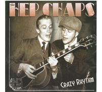 Hep Chaps - Crazy Rhythm