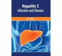 Hepatitis C: Infection and Disease (Copertina rigida)