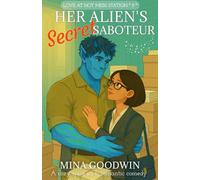 Her Alien's Secret Saboteur: A Cozy Spice Sci-Fi Romantic Comedy