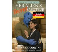 Her Alien's Secret Saboteur Deutsche Übersetzung: A Cozy Spice Sci-Fi Romantic Comedy